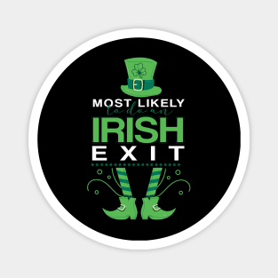 Most Likely To Do An Irish Exit Magnet